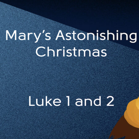 Mary’s Astonishing Christmas