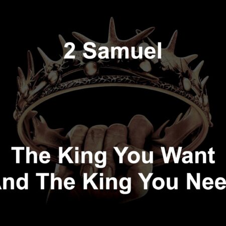 The King You Want and The King You Need