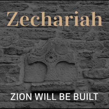Building Zion – Part 3
