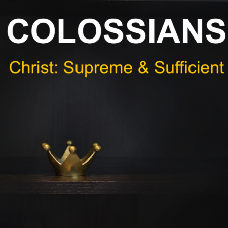 Christ: Supreme Lord, Sufficient Saviour